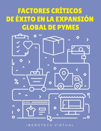 FACTORES CRÍTICOS DE ÉXITO EN LA EXPANSIÓN GLOBAL DE PYMES