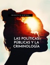 LAS POLÍTICAS PÚBLICAS Y LA CRIMINOLOGÍA