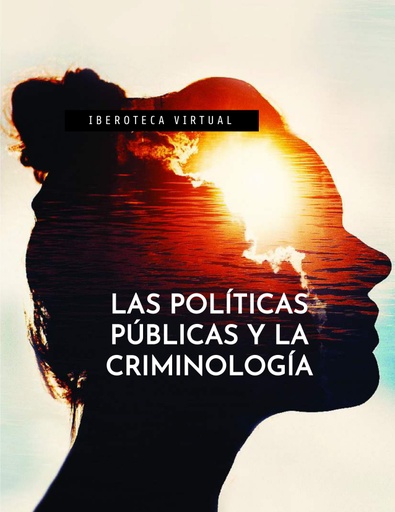 LAS POLÍTICAS PÚBLICAS Y LA CRIMINOLOGÍA