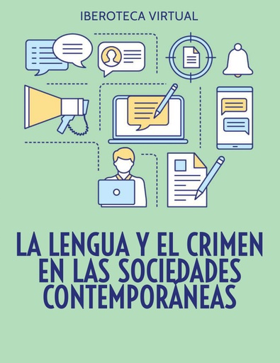 LA LENGUA Y EL CRIMEN EN LAS SOCIEDADES CONTEMPORÁNEAS