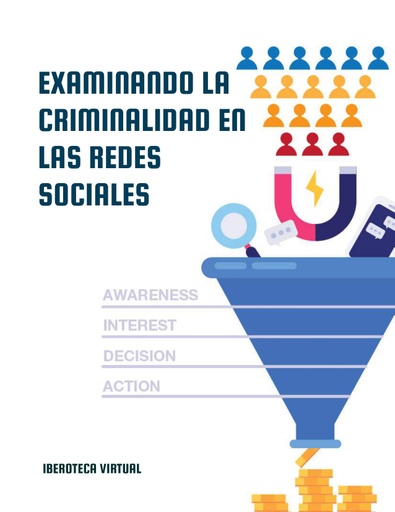 EXAMINANDO LA CRIMINALIDAD EN LAS REDES SOCIALES