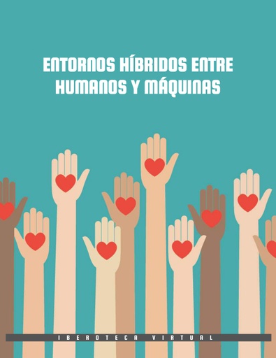 ENTORNOS HÍBRIDOS ENTRE HUMANOS Y MÁQUINAS