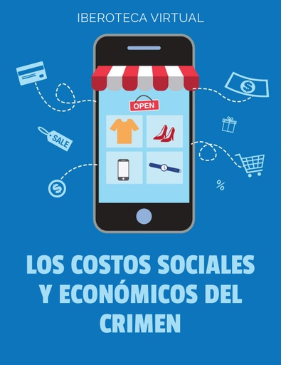 LOS COSTOS SOCIALES Y ECONÓMICOS DEL CRIMEN