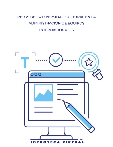 RETOS DE LA DIVERSIDAD CULTURAL EN LA ADMINISTRACIÓN DE EQUIPOS INTERNACIONALES