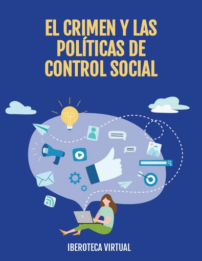 EL CRIMEN Y LAS POLÍTICAS DE CONTROL SOCIAL