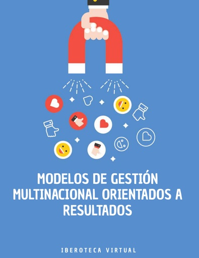 MODELOS DE GESTIÓN MULTINACIONAL ORIENTADOS A RESULTADOS