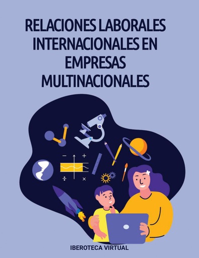 RELACIONES LABORALES INTERNACIONALES EN EMPRESAS MULTINACIONALES