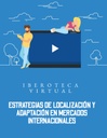 ESTRATEGIAS DE LOCALIZACIÓN Y ADAPTACIÓN EN MERCADOS INTERNACIONALES