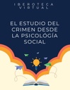 EL ESTUDIO DEL CRIMEN DESDE LA PSICOLÓGÍA SOCIAL