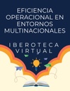 EFICIENCIA OPERACIONAL EN ENTORNOS MULTINACIONALES