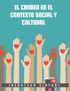 EL CRIMEN EN EL CONTEXTO SOCIAL Y CULTURAL