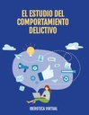 EL ESTUDIO DEL COMPORTAMIENTO DELICTIVO