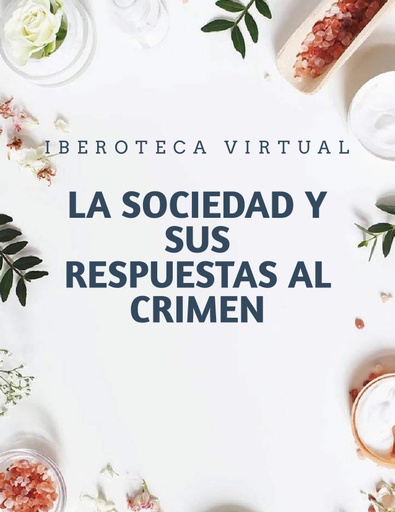 LA SOCIEDAD Y SUS RESPUESTAS AL CRIMEN