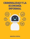 CRIMINALIDAD Y LA ECONOMÍA INFORMAL