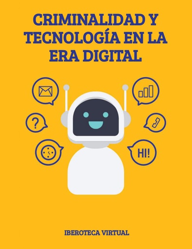 CRIMINALIDAD Y TECNOLOGÍA EN LA ERA DIGITAL
