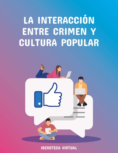 LA INTERACCIÓN ENTRE CRIMEN Y CULTURA POPULAR