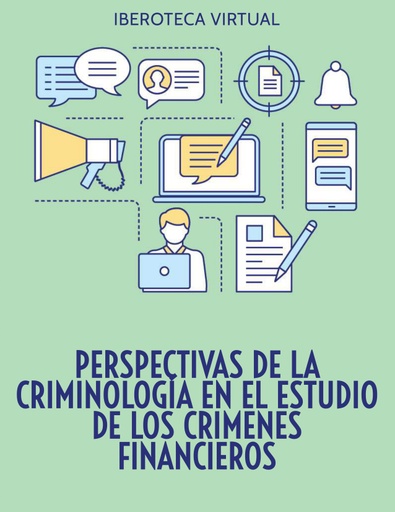PERSPECTIVAS DE LA CRIMINOLOGÍA EN EL ESTUDIO DE LOS CRIMENES FINANCIEROS