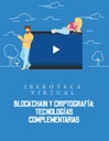 BLOCKCHAIN Y CRIPTOGRAFÍA: TECNOLOGÍAS COMPLEMENTARIAS