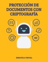PROTECCIÓN DE DOCUMENTOS CON CRIPTOGRAFÍA