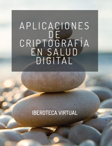 APLICACIONES DE CRIPTOGRAFÍA EN SALUD DIGITAL