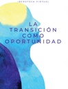 LA TRANSICIÓN COMO OPORTUNIDAD