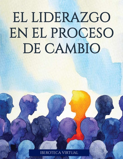 EL LIDERAZGO EN EL PROCESO DE CAMBIO