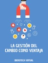 LA GESTIÓN DEL CAMBIO COMO VENTAJA