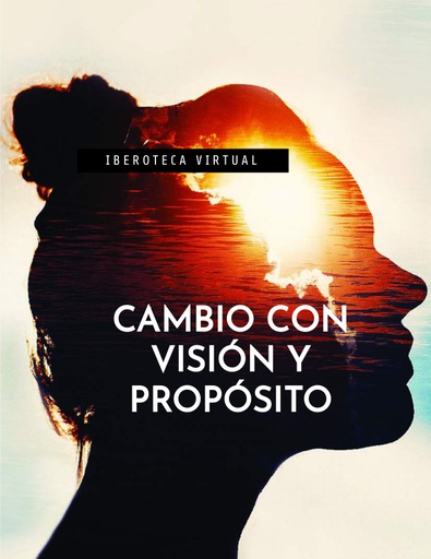 CAMBIO CON VISIÓN Y PROPÓSITO