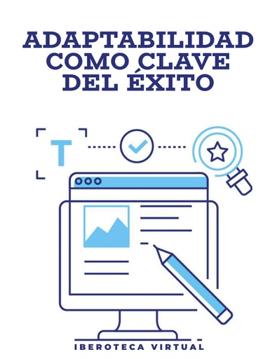 ADAPTABILIDAD COMO CLAVE DEL ÉXITO