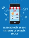 LA TECNOLOGÍA EN LOS SISTEMAS DE ENERGÍA EÓLICA