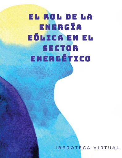 EL ROL DE LA ENERGÍA EÓLICA EN EL SECTOR ENERGÉTICO
