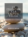 LA EDUCACIÓN Y LA ENERGÍA EÓLICA
