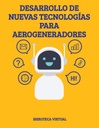 DESARROLLO DE NUEVAS TECNOLOGÍAS PARA AEROGENERADORES