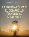 LA ENERGÍA EÓLICA Y EL DESARROLLO TECNOLÓGICO SOSTENIBLE