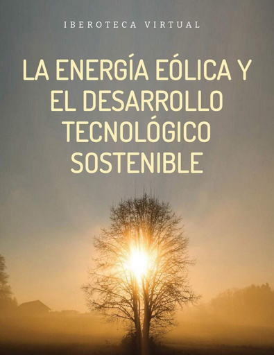 LA ENERGÍA EÓLICA Y EL DESARROLLO TECNOLÓGICO SOSTENIBLE