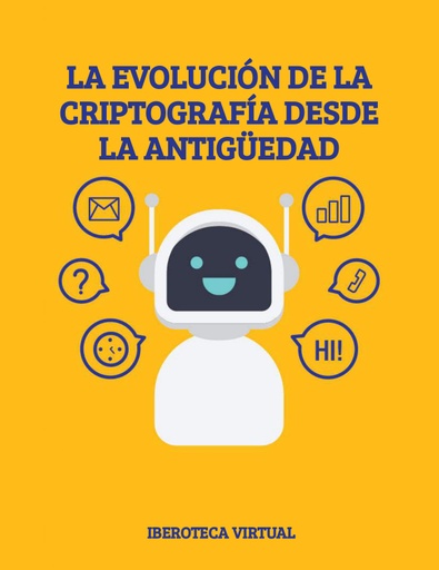 LA EVOLUCIÓN DE LA CRIPTOGRAFÍA DESDE LA ANTIGÜEDAD