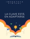 LA CLAVE ESTÁ EN ADAPTARSE