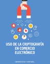 USO DE LA CRIPTOGRAFÍA EN COMERCIO ELECTRÓNICO