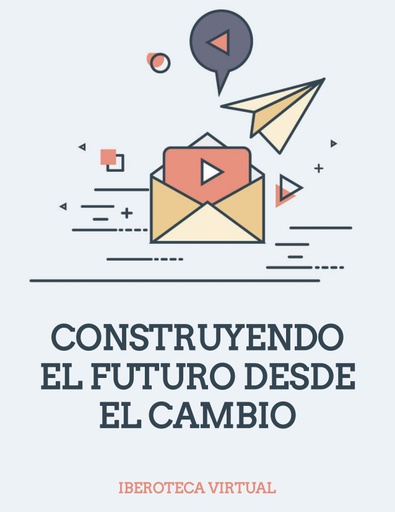 CONSTRUYENDO EL FUTURO DESDE EL CAMBIO