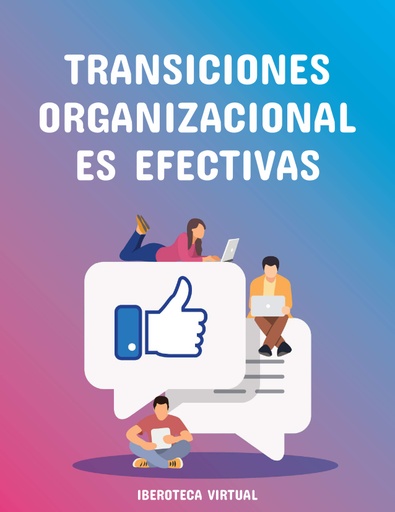 TRANSICIONES ORGANIZACIONALES EFECTIVAS