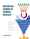 GESTIÓN DEL CAMBIO EN TIEMPOS DIFÍCILES