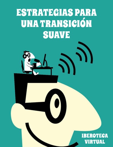 ESTRATEGIAS PARA UNA TRANSICIÓN SUAVE
