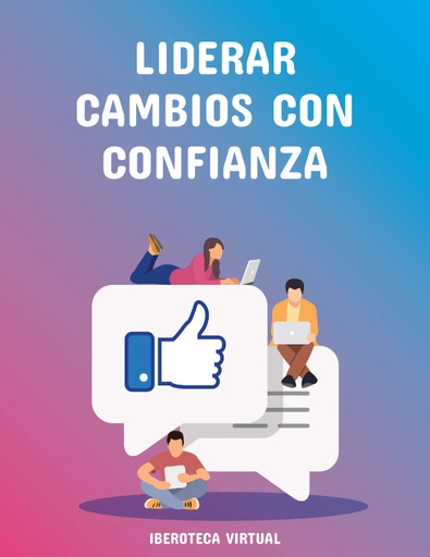 LIDERAR CAMBIOS CON CONFIANZA