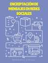 ENCRIPTACIÓN DE MENSAJES EN REDES SOCIALES