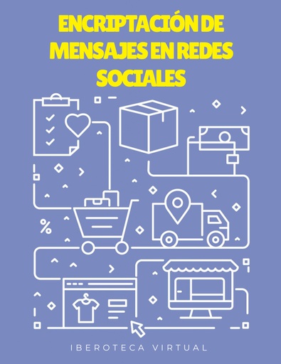 ENCRIPTACIÓN DE MENSAJES EN REDES SOCIALES