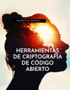 HERRAMIENTAS DE CRIPTOGRAFÍA DE CÓDIGO ABIERTO