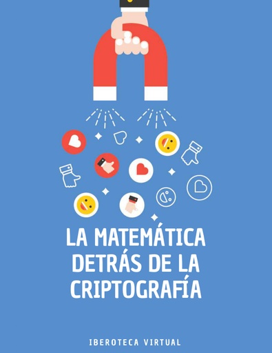 LA MATEMÁTICA DETRÁS DE LA CRIPTOGRAFÍA