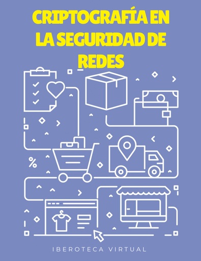 CRIPTOGRAFÍA EN LA SEGURIDAD DE REDES
