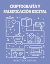 CRIPTOGRAFÍA Y FALSIFICACIÓN DIGITAL
