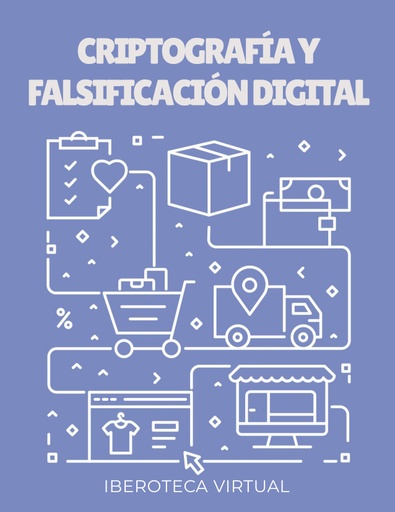 CRIPTOGRAFÍA Y FALSIFICACIÓN DIGITAL
